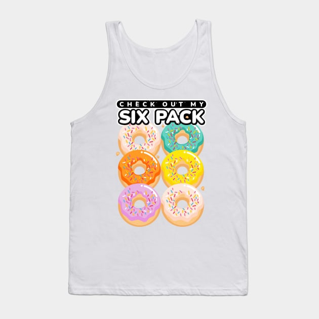 Check Out My Six Pack Funny Donut Tank Top by szymonkalle